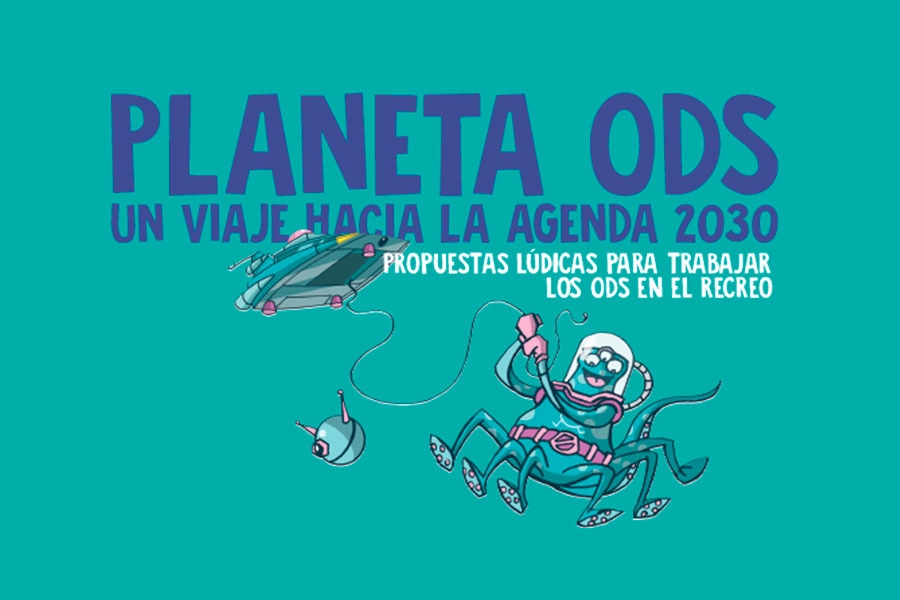 Planeta ODS: Un viaje hacia la Agenda 2030